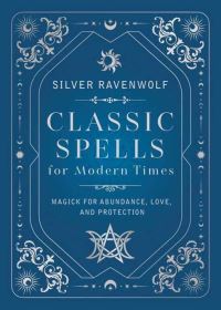 Book Cover for Classic Spells for Modern Times by Silver RavenWolf
