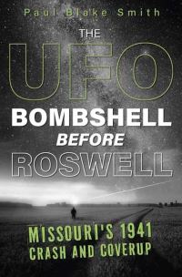 Book Cover for The UFO Bombshell Before Roswell by Paul Blake Smith