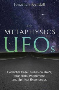 Book Cover for The Metaphysics of UFOs by Jonathan Kendall