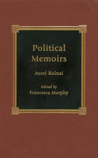 Book Cover for Political Memoirs by Aurel Kolnai, Francesca Aran Murphy