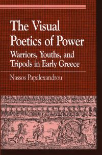 Book Cover for The Visual Poetics of Power by Nassos Papalexandrou