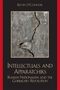 Book Cover for Intellectuals and Apparatchiks by Kevin OConnor