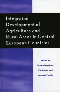 Book Cover for Integrated Development of Agriculture and Rural Areas in Central European Countries by Sophia Davidova, Kai Bauer, Michael Cuddy