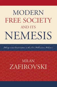 Book Cover for Modern Free Society and Its Nemesis by Milan Zafirovski