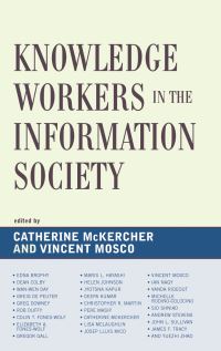 Book Cover for Knowledge Workers in the Information Society by Catherine McKercher, Vincent Mosco