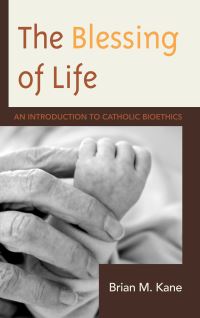 Book Cover for The Blessing of Life by Brian M Kane