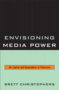 Book Cover for Envisioning Media Power by Brett Christophers