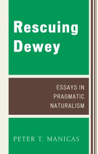 Book Cover for Rescuing Dewey by Peter T Manicas