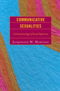 Book Cover for Communicative Sexualities by Jacqueline M Martinez