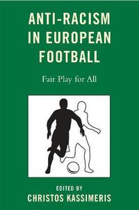 Book Cover for Anti-Racism in European Football by Christos Kassimeris