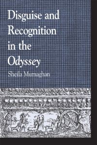 Book Cover for Disguise and Recognition in the Odyssey by Sheila Murnaghan