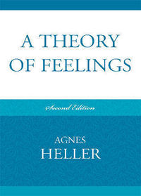 Book Cover for A Theory of Feelings by Agnes Heller