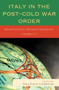 Book Cover for Italy in the Post-Cold War Order by Maurizio Carbone