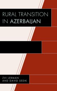 Book Cover for Rural Transition in Azerbaijan by Zvi Lerman, David J Sedik