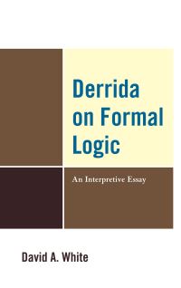 Book Cover for Derrida on Formal Logic by David A White