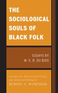 Book Cover for The Sociological Souls of Black Folk by W E B Du Bois