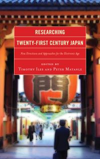 Book Cover for Researching Twenty-First Century Japan by Timothy Iles, Peter C D Matanle