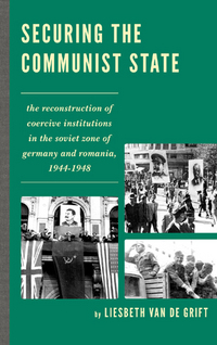 Book Cover for Securing the Communist State by Liesbeth van de Grift