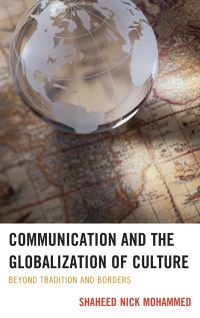 Book Cover for Communication and the Globalization of Culture by Shaheed Nick Mohammed