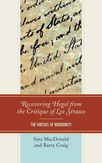 Book Cover for Recovering Hegel from the Critique of Leo Strauss by Sara MacDonald