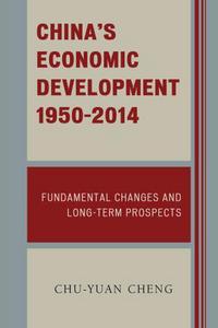 Book Cover for China's Economic Development, 1950-2014 by Zhuyuan Zheng