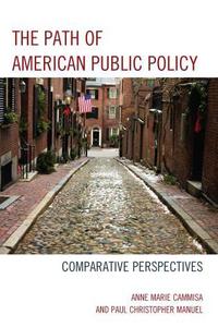 Book Cover for The Path of American Public Policy by Anne Marie Cammisa