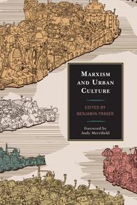 Book Cover for Marxism and Urban Culture by Benjamin Fraser