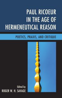 Book Cover for Paul Ricoeur in the Age of Hermeneutical Reason by Roger W H Savage