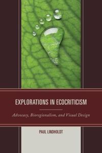 Book Cover for Explorations in Ecocriticism by Paul J Lindholdt