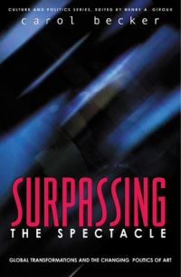 Book Cover for Surpassing the Spectacle by Carol Becker