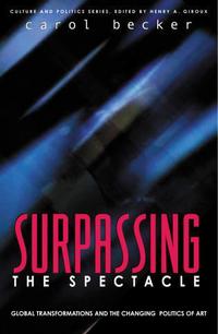 Book Cover for Surpassing the Spectacle by Carol Becker