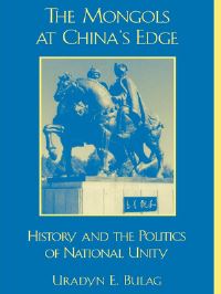 Book Cover for The Mongols at China's Edge by Uradyn E Bulag