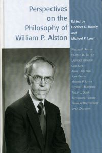 Book Cover for Perspectives on the Philosophy of William P. Alston by Heather D Battaly, Michael P Lynch
