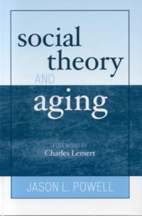 Book Cover for Social Theory and Aging by Jason L Powell