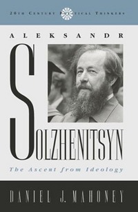 Book Cover for Aleksandr Solzhenitsyn by Daniel J Mahoney