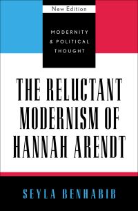 Book Cover for The Reluctant Modernism of Hannah Arendt by Seyla Benhabib