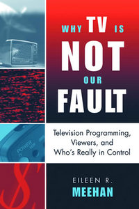 Book Cover for Why TV Is Not Our Fault by Eileen R Meehan