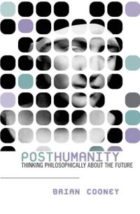 Book Cover for Posthumanity by Brian Cooney