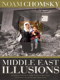 Book Cover for Middle East Illusions by Noam Chomsky
