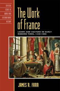 Book Cover for The Work of France by James R Farr
