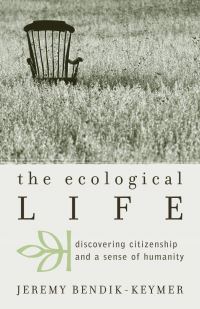 Book Cover for The Ecological Life by Jeremy BendikKeymer