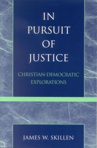 Book Cover for In Pursuit of Justice by James W Skillen