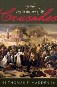 Book Cover for The New Concise History of the Crusades by Thomas F Madden