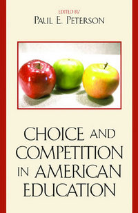 Book Cover for Choice and Competition in American Education by Paul E Peterson