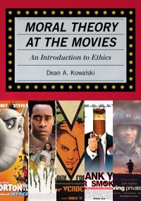 Book Cover for Moral Theory at the Movies by Dean A Kowalski