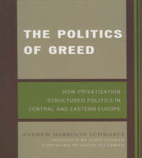 Book Cover for The Politics of Greed by Andrew Schwartz