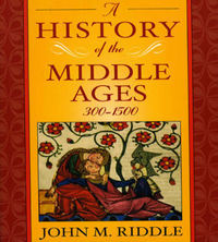 Book Cover for A History of the Middle Ages, 300-1500 by John M Riddle