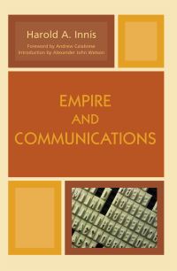 Book Cover for Empire and Communications by Harold Adams Innis