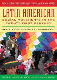 Book Cover for Latin American Social Movements in the Twenty-First Century by Richard StahlerSholk, Glen David Kuecker, Harry E Vanden