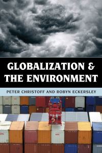 Book Cover for Globalization and the Environment by Peter Christoff, Robyn Eckersley